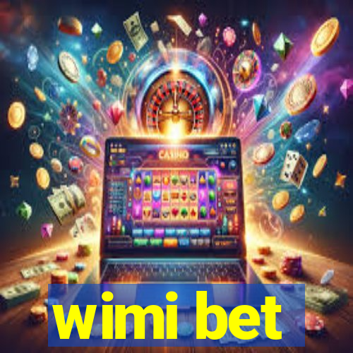 wimi bet